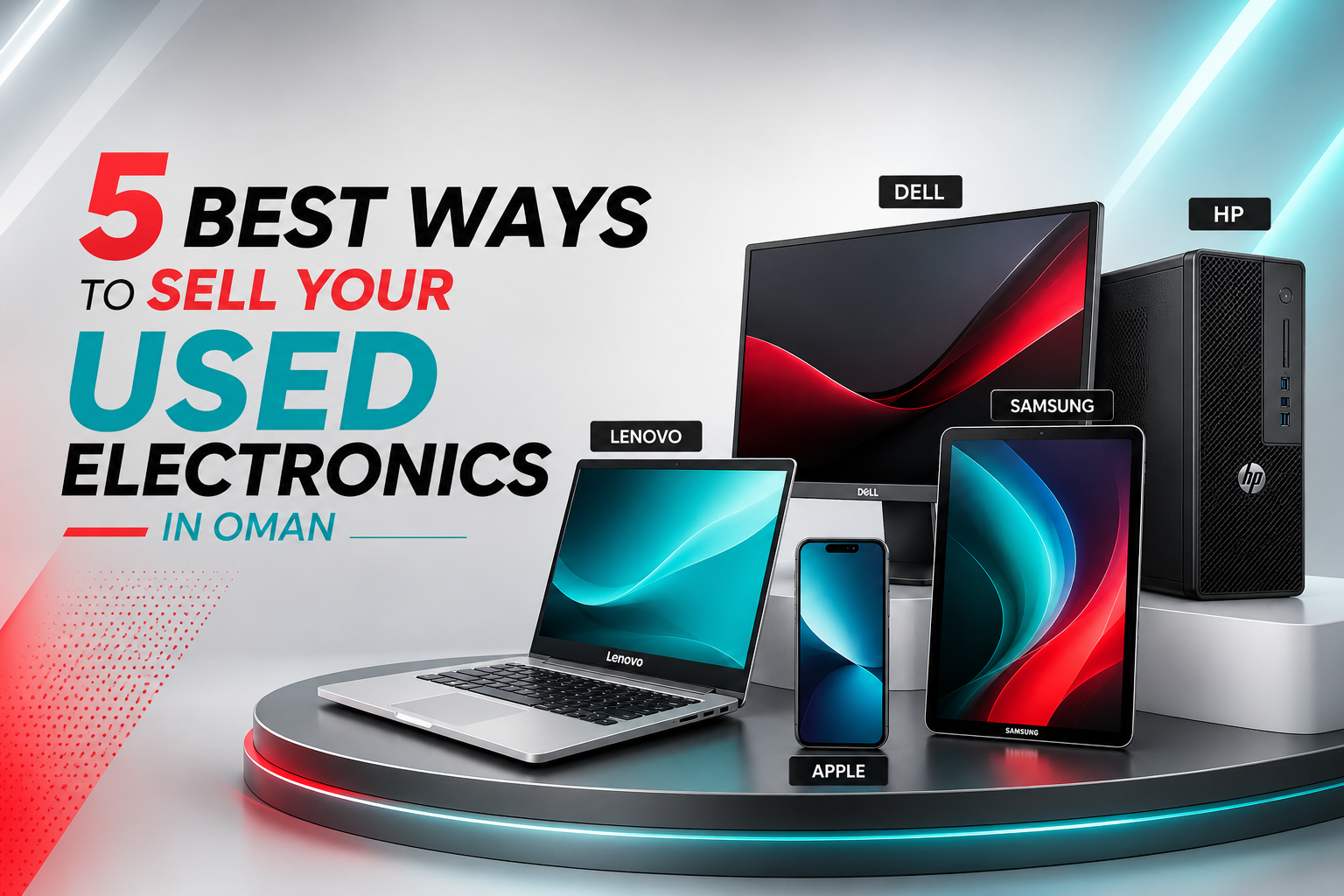 Sell used electronics in Oman including laptops, phones, tablets, desktops and monitors
